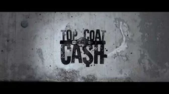 Top Coat Cash – Trailer