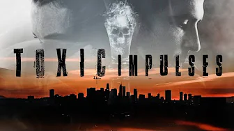 Toxic Impulses (2022) | Full Movie