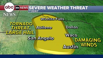 Large hail and tornadoes threaten Texas