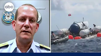 Titanic submersible: Coast Guard commander talks search for missing sub l GMA