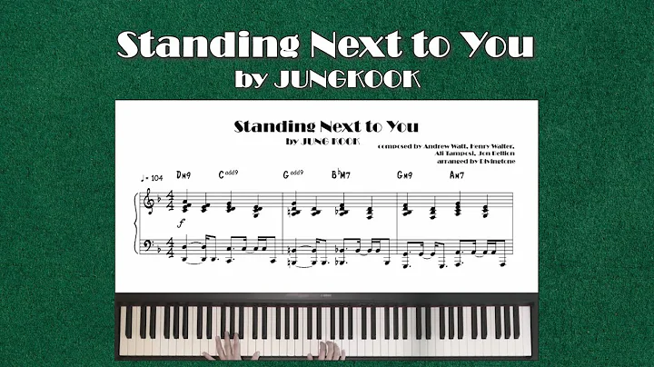 JUNGKOOK (정국) – ‘Standing Next to You’ Piano Cover / Sheet (피아노 커버 / 악보)