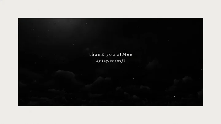 Taylor Swift – thanK you aIMee (Official Lyric Video)