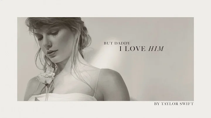 Taylor Swift – But Daddy I Love Him (Official Lyric Video)