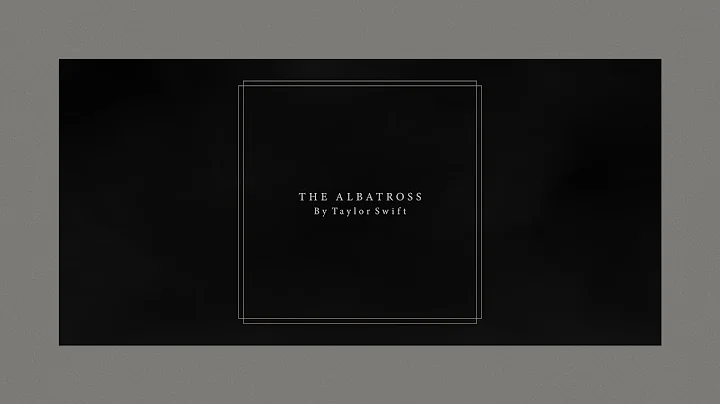Taylor Swift – The Albatross (Official Lyric Video)