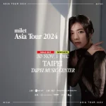 milet Concert 2024 Taipei (Show Added)｜milet Asia Tour 2024 in Taipei｜Taipei Music Center