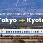 Tokyo to Kyoto – Japan Rail Shinkansen (Bullet Train) Ticket