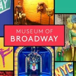 Museum of Broadway Ticket in New York