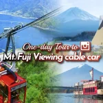 Mount Fuji Sightseeing and Ropeway experience instagrammable tour